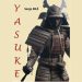 Yasuke le premier samouraï noir connu de l’histoire